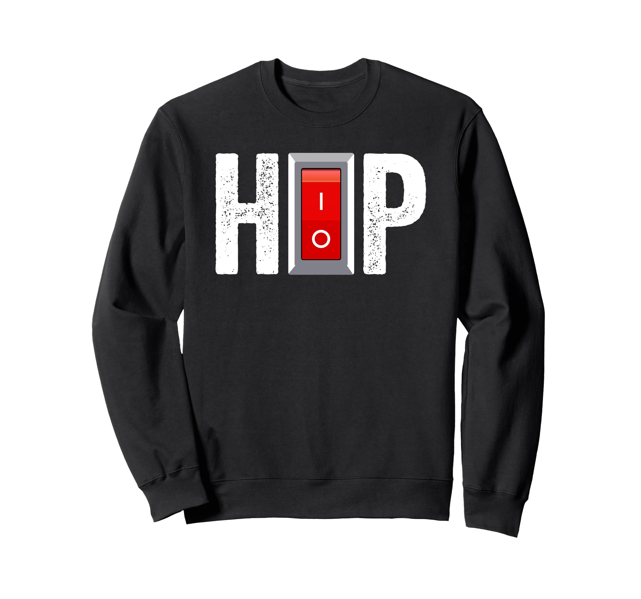 Hip Hop Io Toggle Switch Rap And Sweatshirt - Graphic Print Unisex - T-Shirt, Sweatshirt, Hoodie