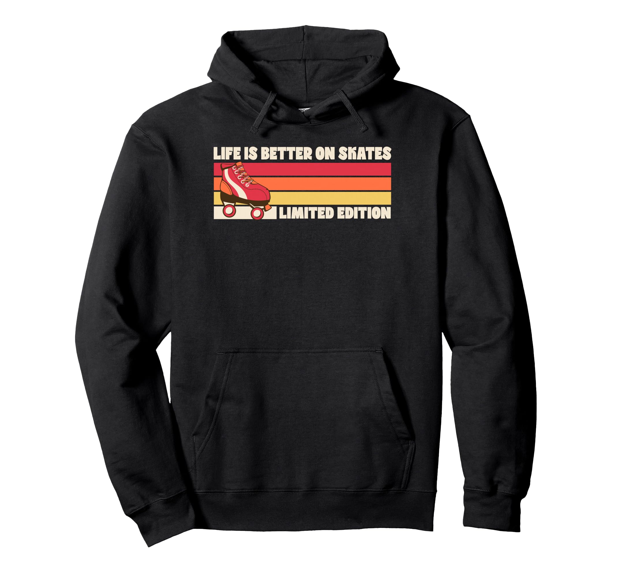 Life Is Better Skates Roller Hoodie - Aesthetic Graphic for Adults - T-Shirt, Sweatshirt, Hoodie