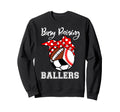 Busy Raising Ballers Funny Baseball Sweatshirt - Graphic Print Unisex - T-Shirt, Sweatshirt, Hoodie