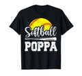 Softball Poppa Softball Player Game Day T-Shirt - Streetwear Style Unisex - T-Shirt, Sweatshirt, Hoodie