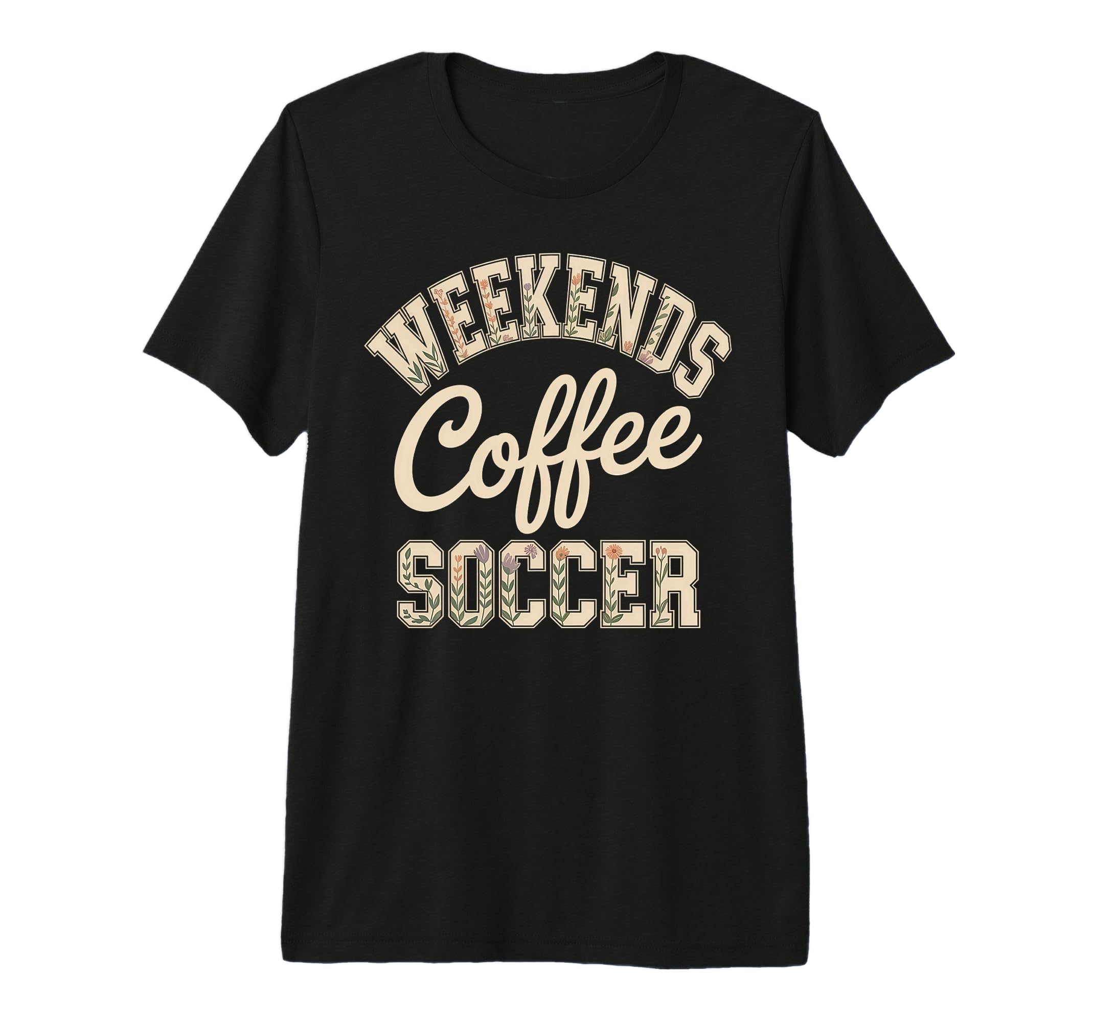 Weekends Coffee Soccer Mom Life T-Shirt - Novelty Apparel for Adults - T-Shirt, Sweatshirt, Hoodie