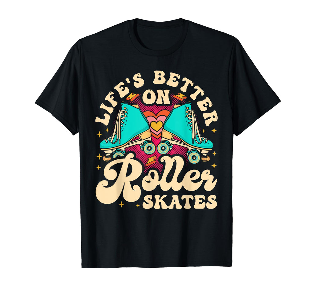 Roller Skating Skate 1970S Lifes Better T-Shirt - Unique Graphic for Adults - T-Shirt, Sweatshirt, Hoodie
