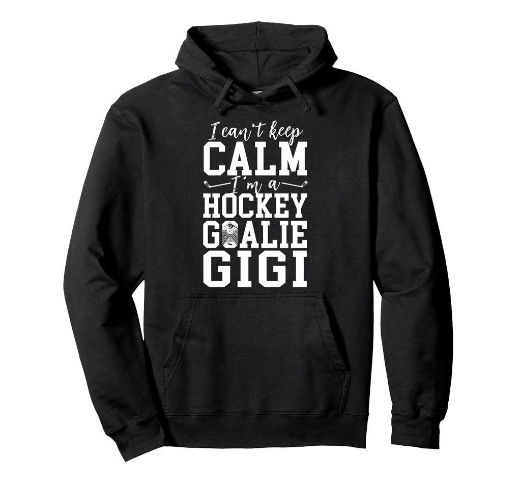 Im Hockey Goalie Gigi Ice Hockey Keeper Hoodie - Graphic Print Men Women - T-Shirt, Sweatshirt, Hoodie