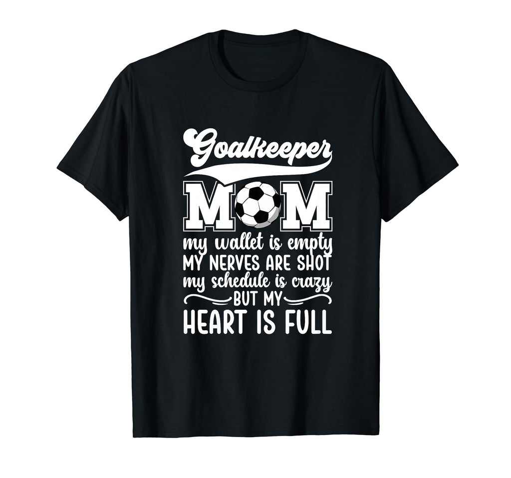 Proud Soccer Goalkeeper Mom Soccer Goalie T-Shirt - Unique Graphic Unisex - T-Shirt, Sweatshirt, Hoodie
