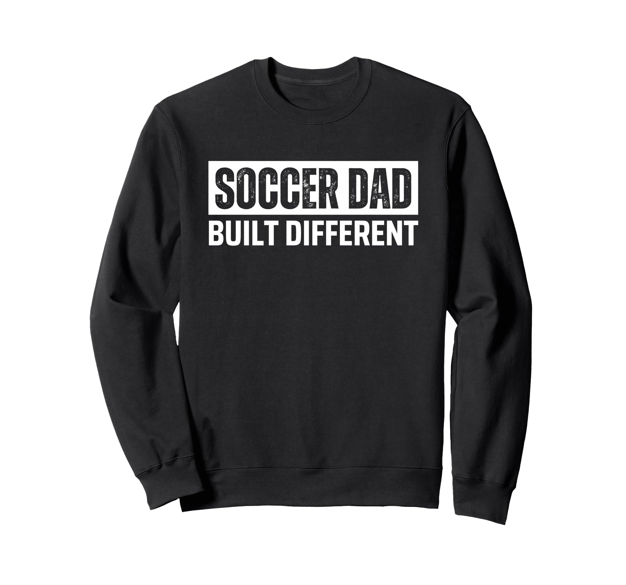 Soccer Dad Funny Built Different Sweatshirt - Streetwear Style for Adults - T-Shirt, Sweatshirt, Hoodie