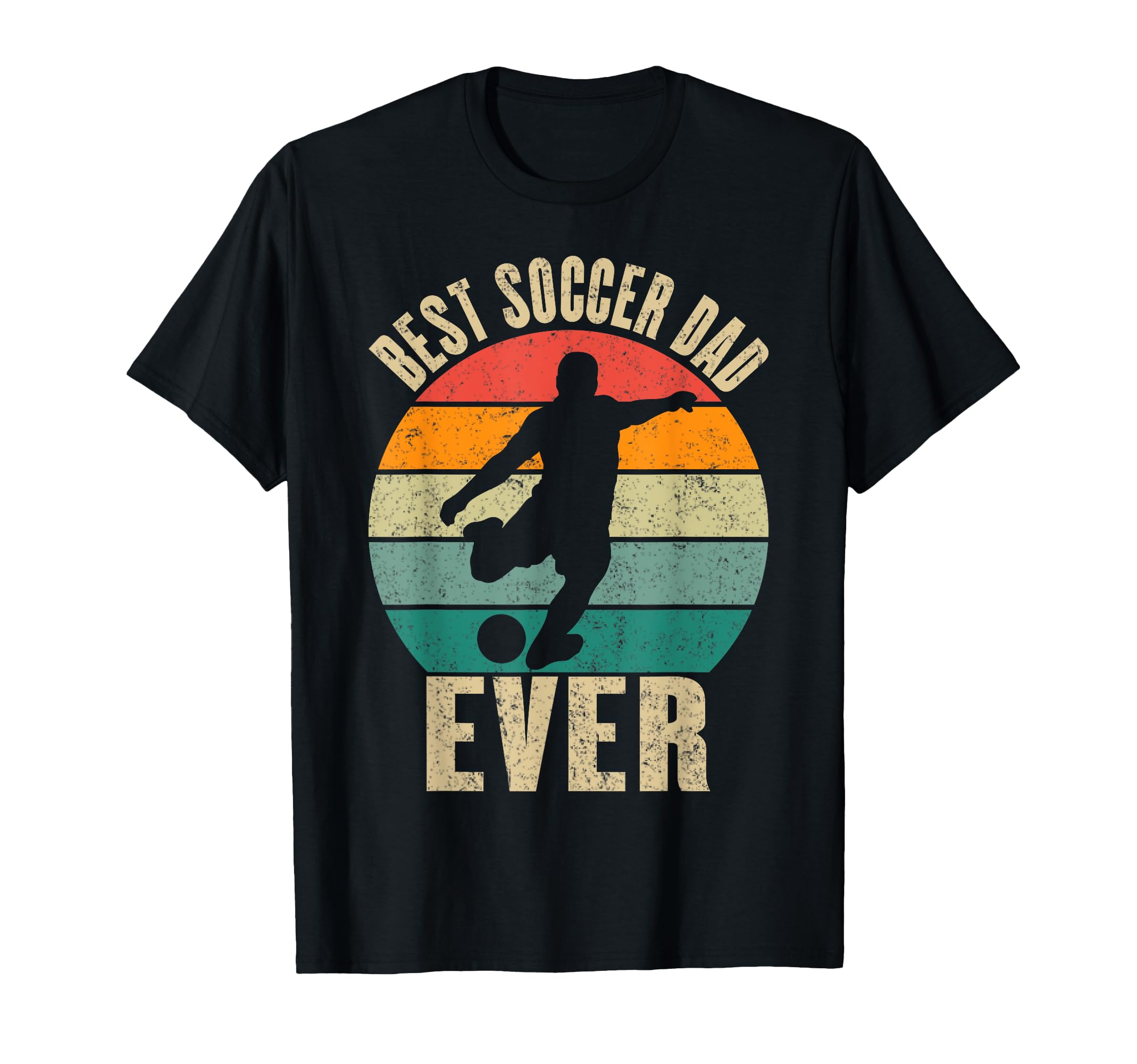 Best Soccer Dad Ever Father Sports Sweatshirt - Streetwear Style Unisex - T-Shirt, Sweatshirt, Hoodie