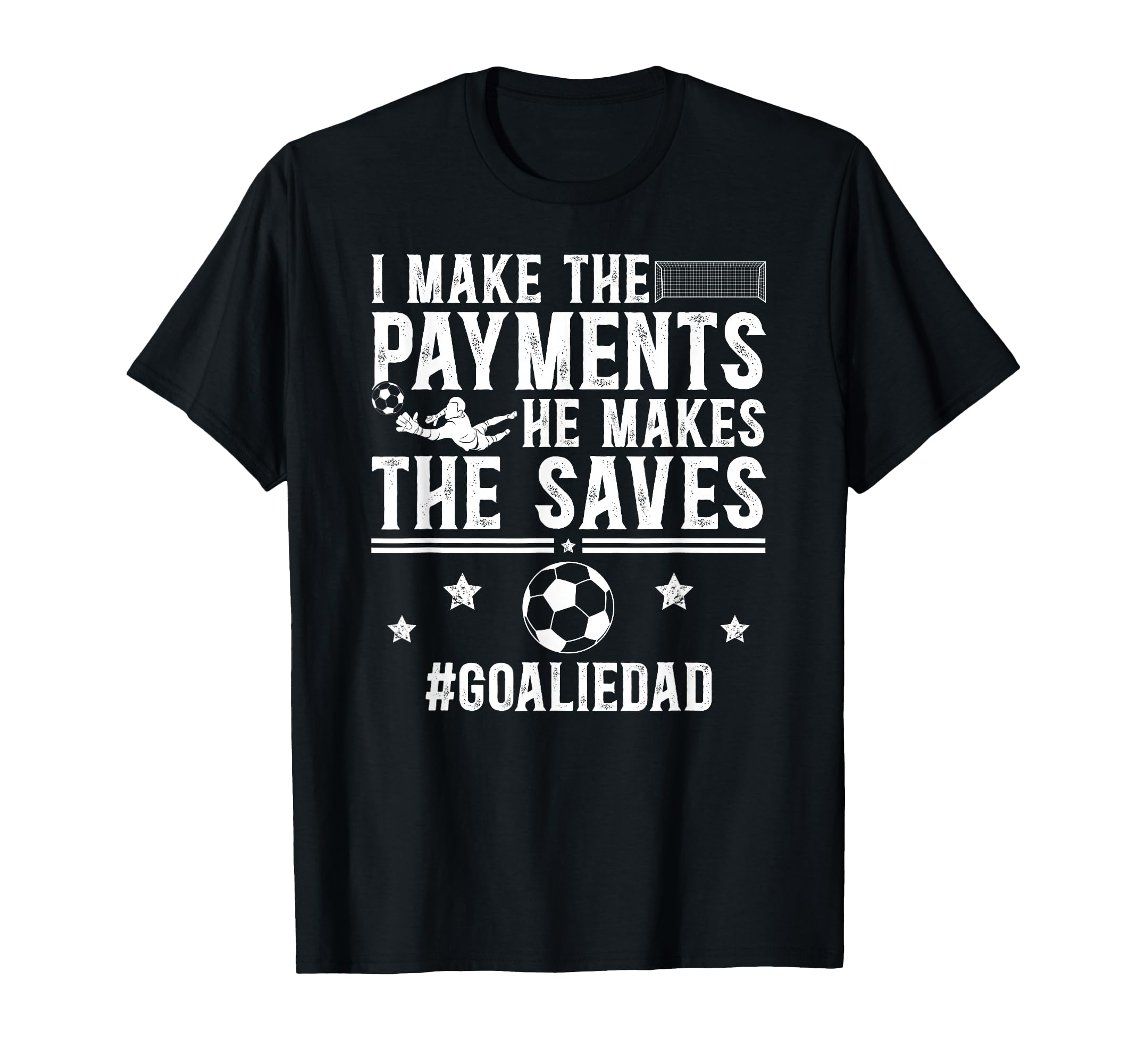 Funny Soccer Goalie Dad Soccer T-Shirt - Aesthetic Graphic for Adults - T-Shirt, Sweatshirt, Hoodie
