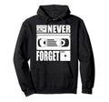 Never Forget Floppy Vhs Video Cassette Hoodie - Graphic Print for Adults - T-Shirt, Sweatshirt, Hoodie