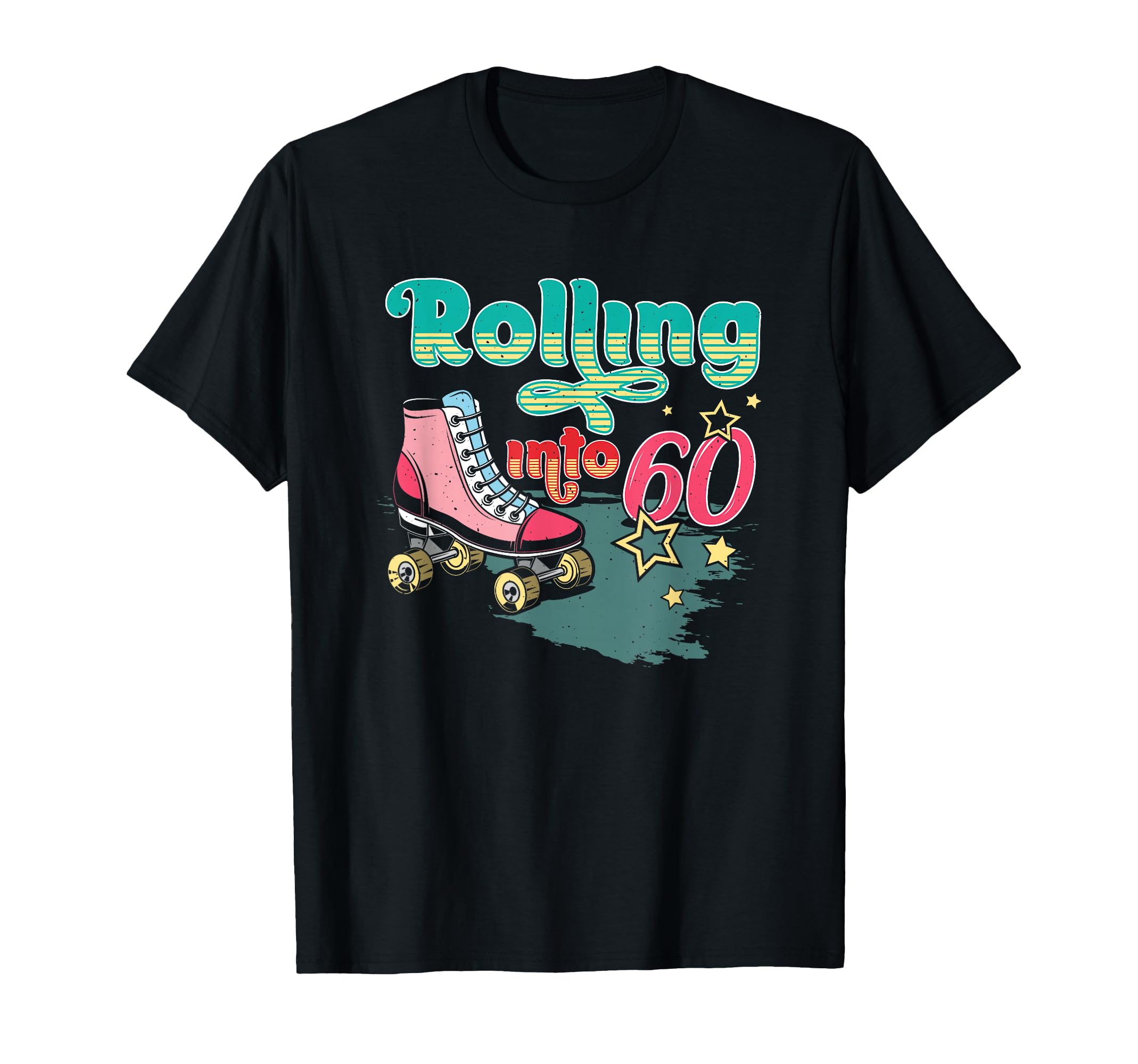 Rolling Into 60 Birthday Roller T-Shirt - Aesthetic Graphic Men Women - T-Shirt, Sweatshirt, Hoodie