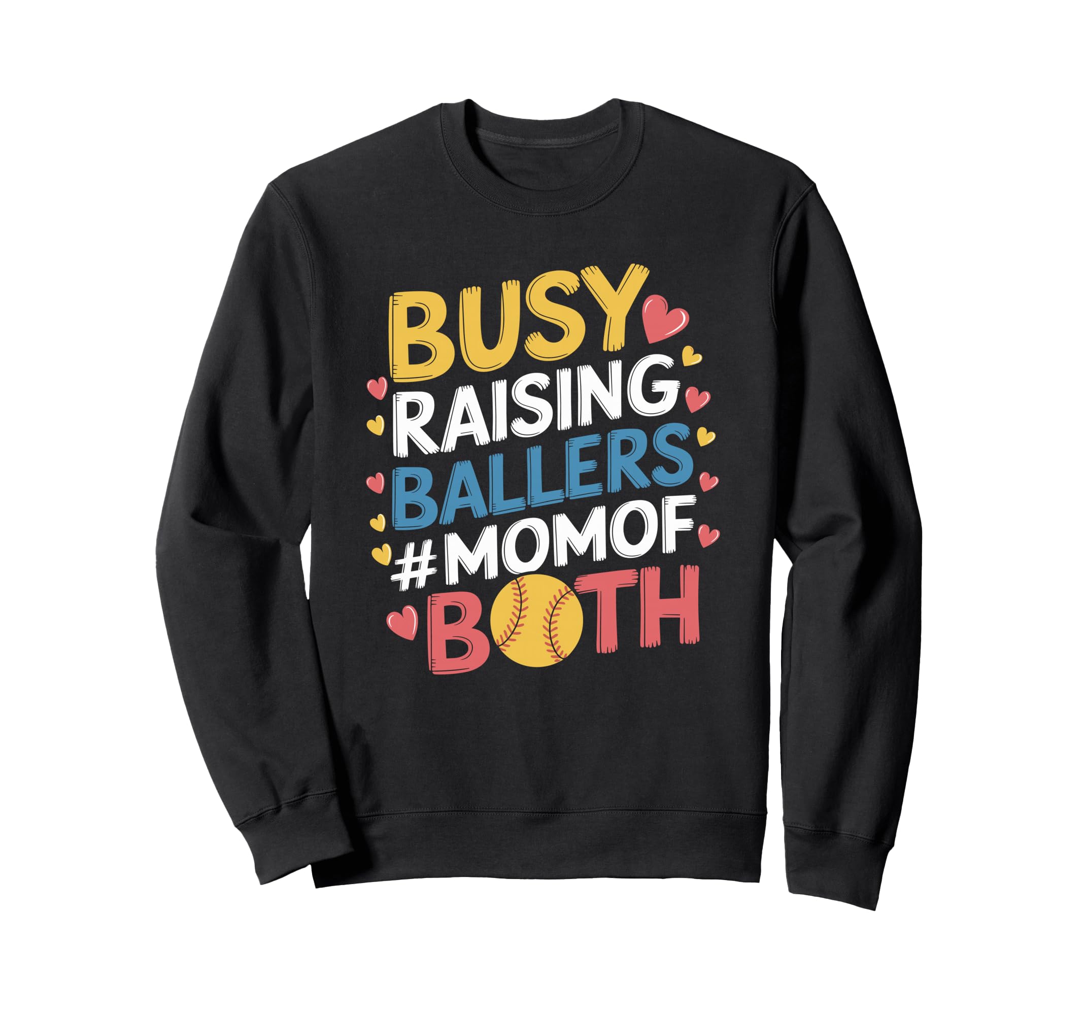 Busy Raising Ballers Mom Both Sweatshirt - Aesthetic Graphic Men Women - T-Shirt, Sweatshirt, Hoodie