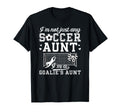 Im Soccer Goalie Aunt Soccer Keeper T-Shirt - Unique Graphic Men Women - T-Shirt, Sweatshirt, Hoodie