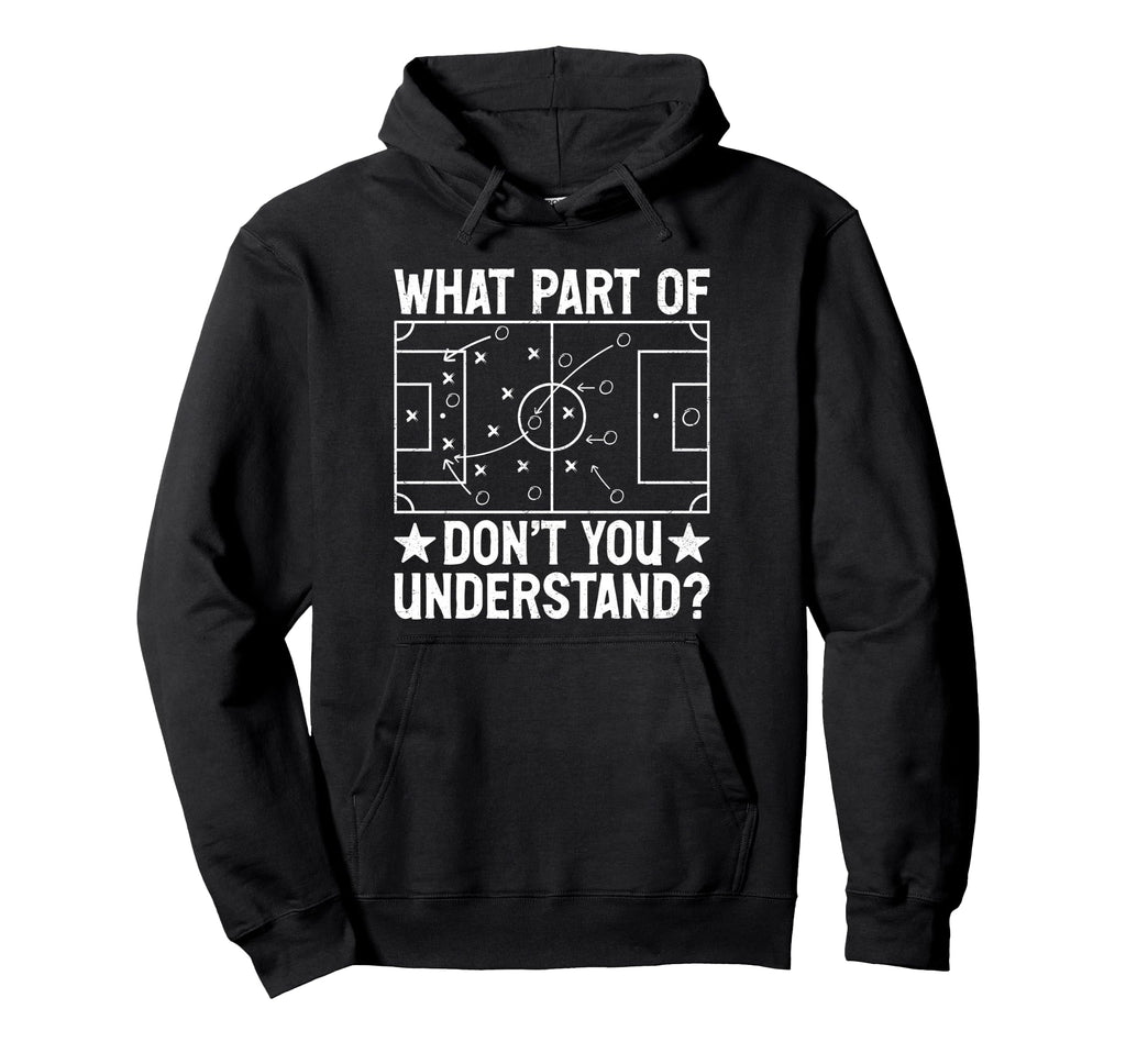 What Part Dont You Understand Hoodie - Casual Everyday Wear Men Women - T-Shirt, Sweatshirt, Hoodie