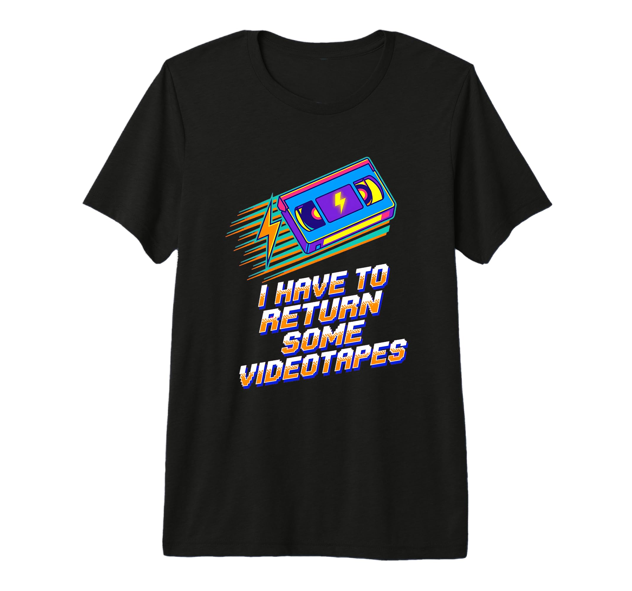 I Have To Return Some Vhs Tape 80S T-Shirt - Aesthetic Graphic Men Women - T-Shirt, Sweatshirt, Hoodie
