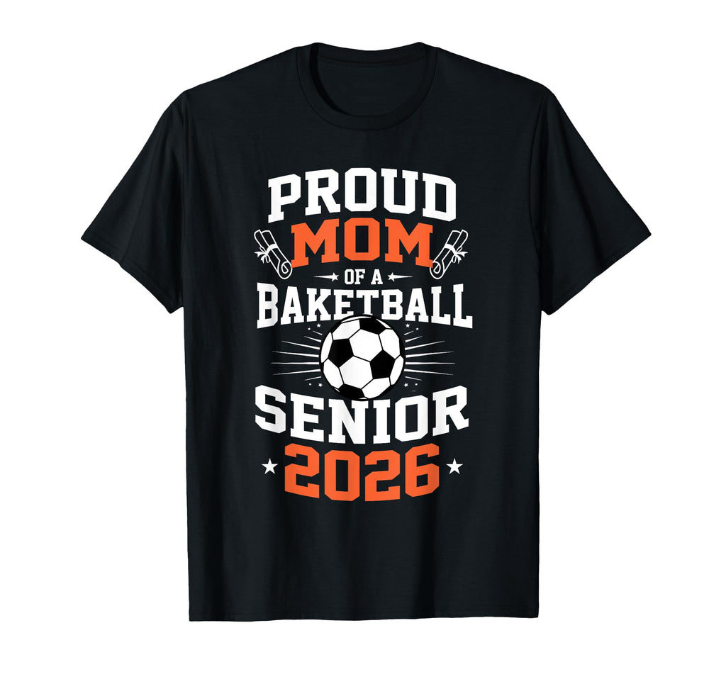 Proud Mom Soccer Senior 2026 Graduation T-Shirt - Graphic Print Unisex - T-Shirt, Sweatshirt, Hoodie