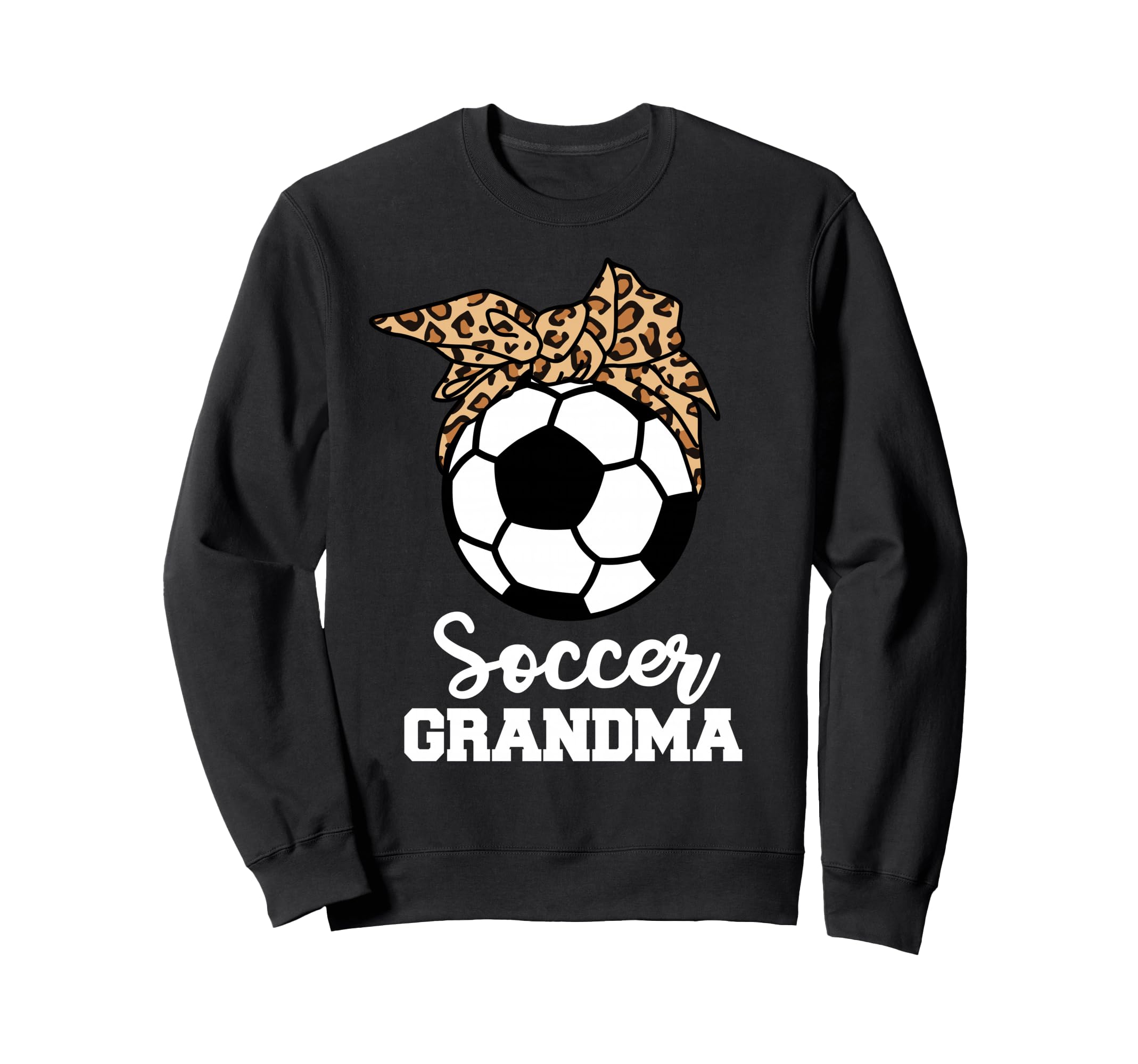 Soccer Grandma Funny Leopard Sweatshirt - Fun Novelty Design for Adults - T-Shirt, Sweatshirt, Hoodie