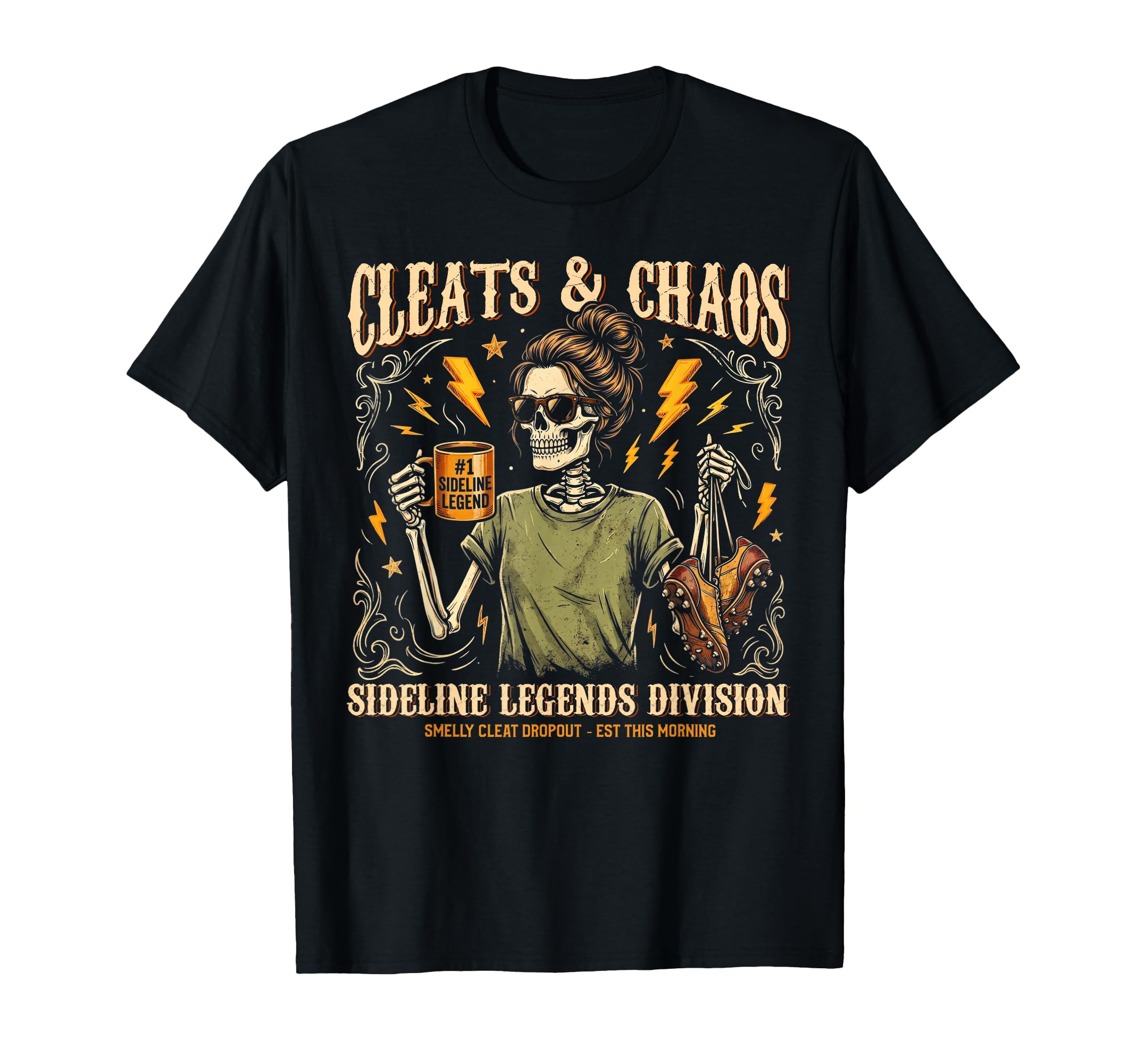 Cleats Chaos Skeleton Soccer Mom T-Shirt - Streetwear Style Unisex - T-Shirt, Sweatshirt, Hoodie