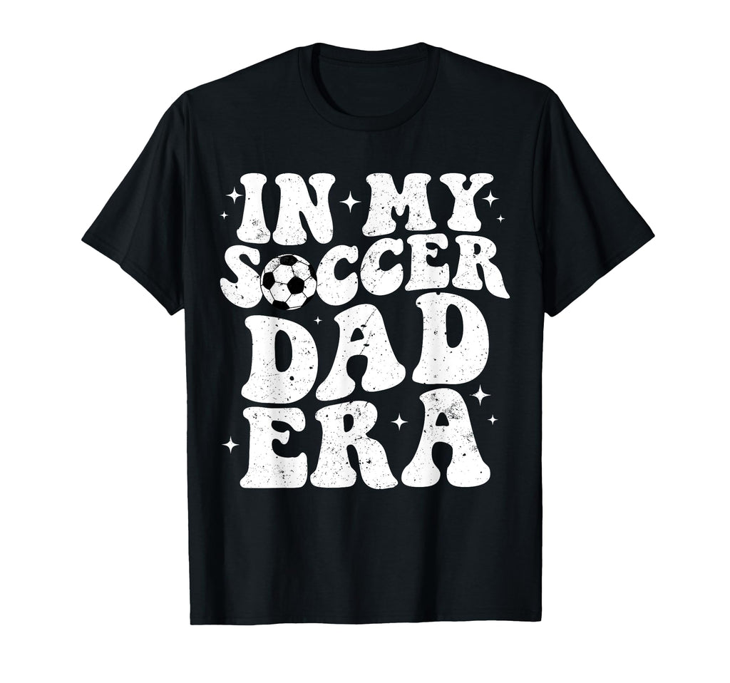 Groovy My Soccer Dad Era Fathers Day T-Shirt - Minimalist Print Unisex - T-Shirt, Sweatshirt, Hoodie