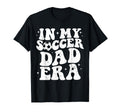 Groovy My Soccer Dad Era Fathers Day T-Shirt - Minimalist Print Unisex - T-Shirt, Sweatshirt, Hoodie