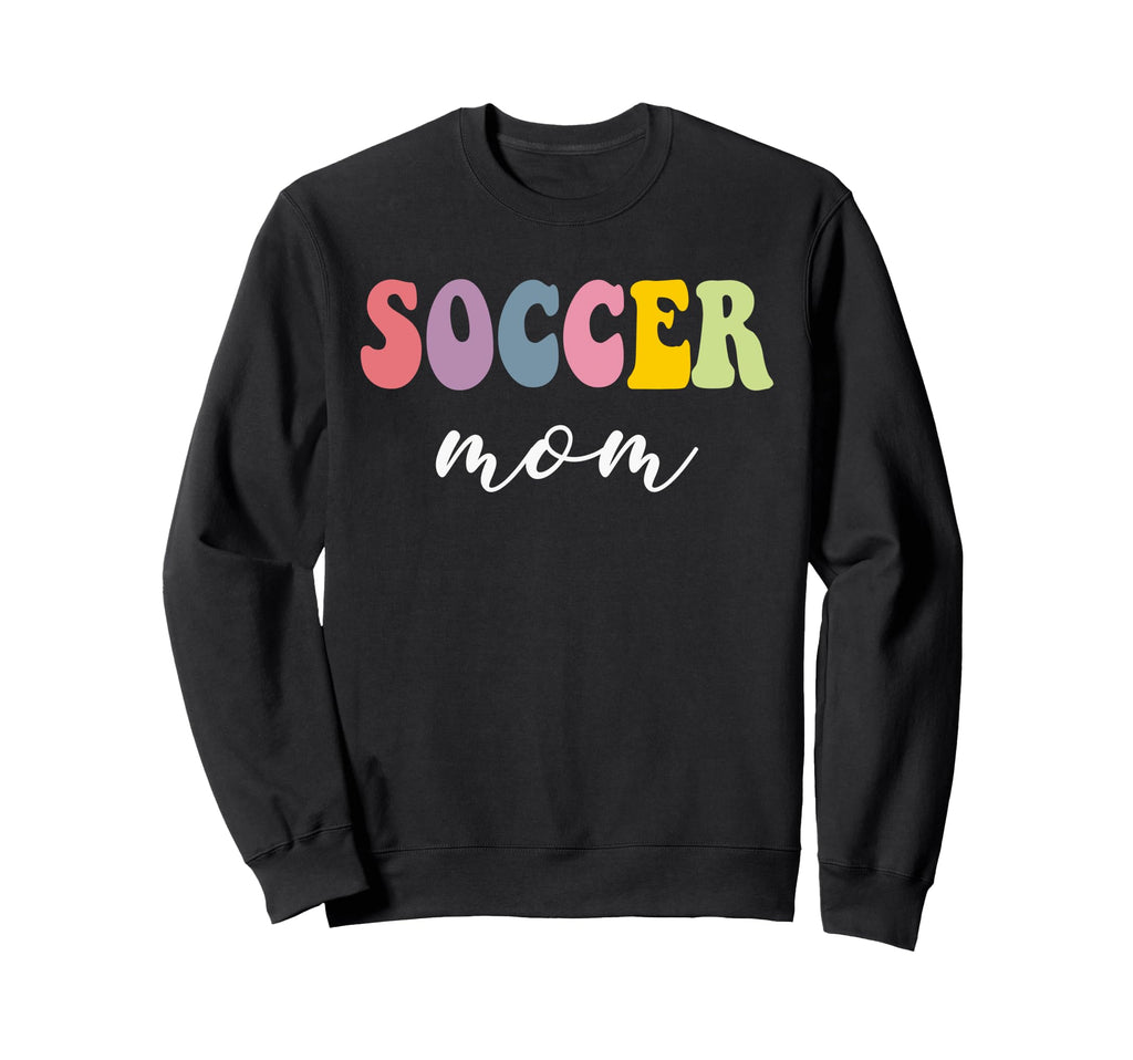 Soccer Mom Funny Stylish Soccer Sweatshirt - Trendy Graphic Men Women - T-Shirt, Sweatshirt, Hoodie