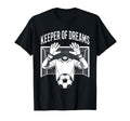 Keeper Dreams Soccer Funny Goalkeeper T-Shirt - Graphic Print Men Women - T-Shirt, Sweatshirt, Hoodie