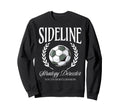 Sideline Strategy Director Soccer Sweatshirt - Unique Graphic Men Women - T-Shirt, Sweatshirt, Hoodie