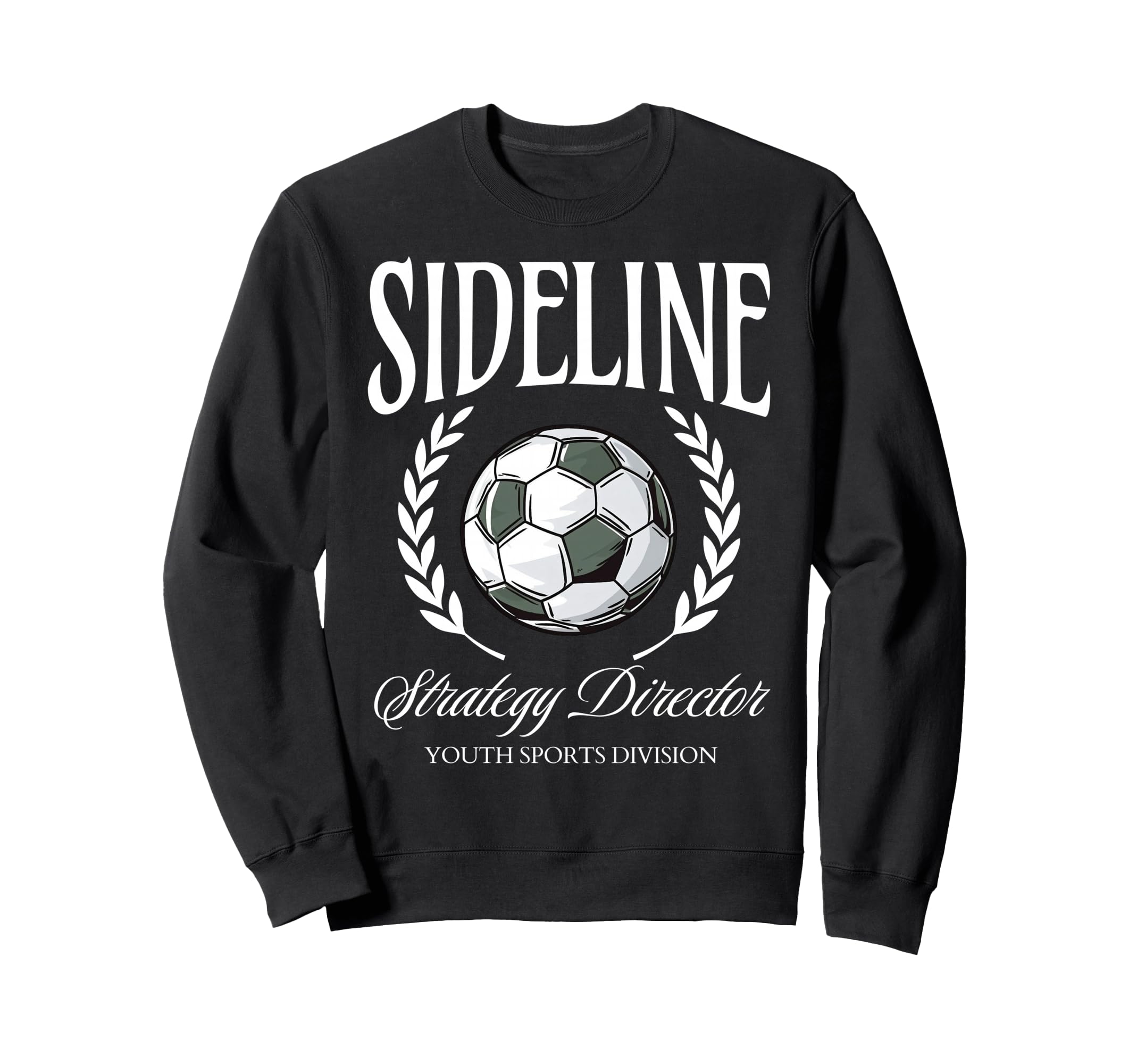 Sideline Strategy Director Soccer Sweatshirt - Unique Graphic Men Women - T-Shirt, Sweatshirt, Hoodie