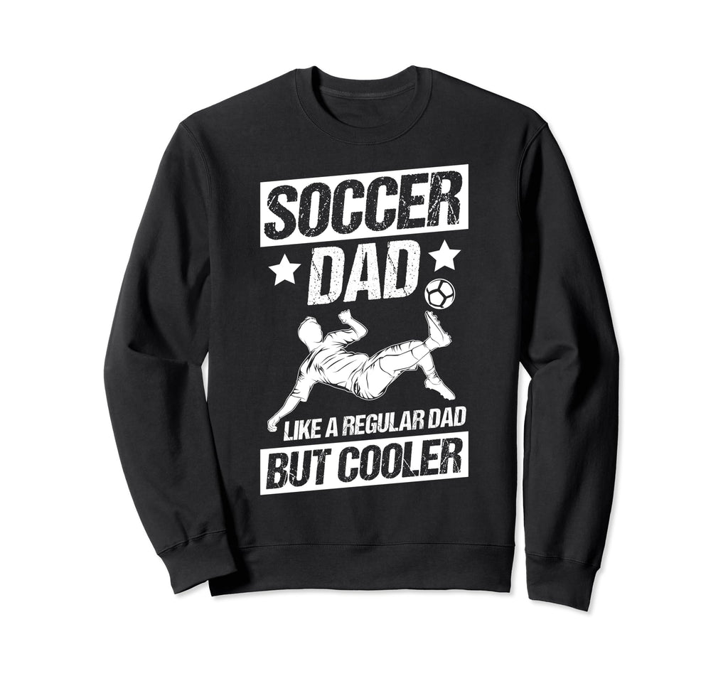 Soccer Dad Like Regular Dad But Sweatshirt - Minimalist Print Unisex - T-Shirt, Sweatshirt, Hoodie