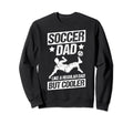 Soccer Dad Like Regular Dad But Sweatshirt - Minimalist Print Unisex - T-Shirt, Sweatshirt, Hoodie