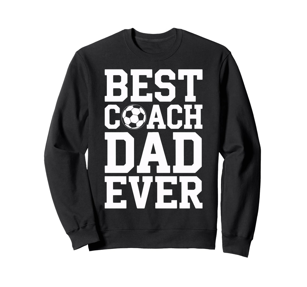 Soccer Coaching Legend Best Sweatshirt - Casual Everyday Wear for Adults - T-Shirt, Sweatshirt, Hoodie