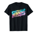 Lets Go Winning Winner Win T-Shirt - Casual Everyday Wear for Adults - T-Shirt, Sweatshirt, Hoodie