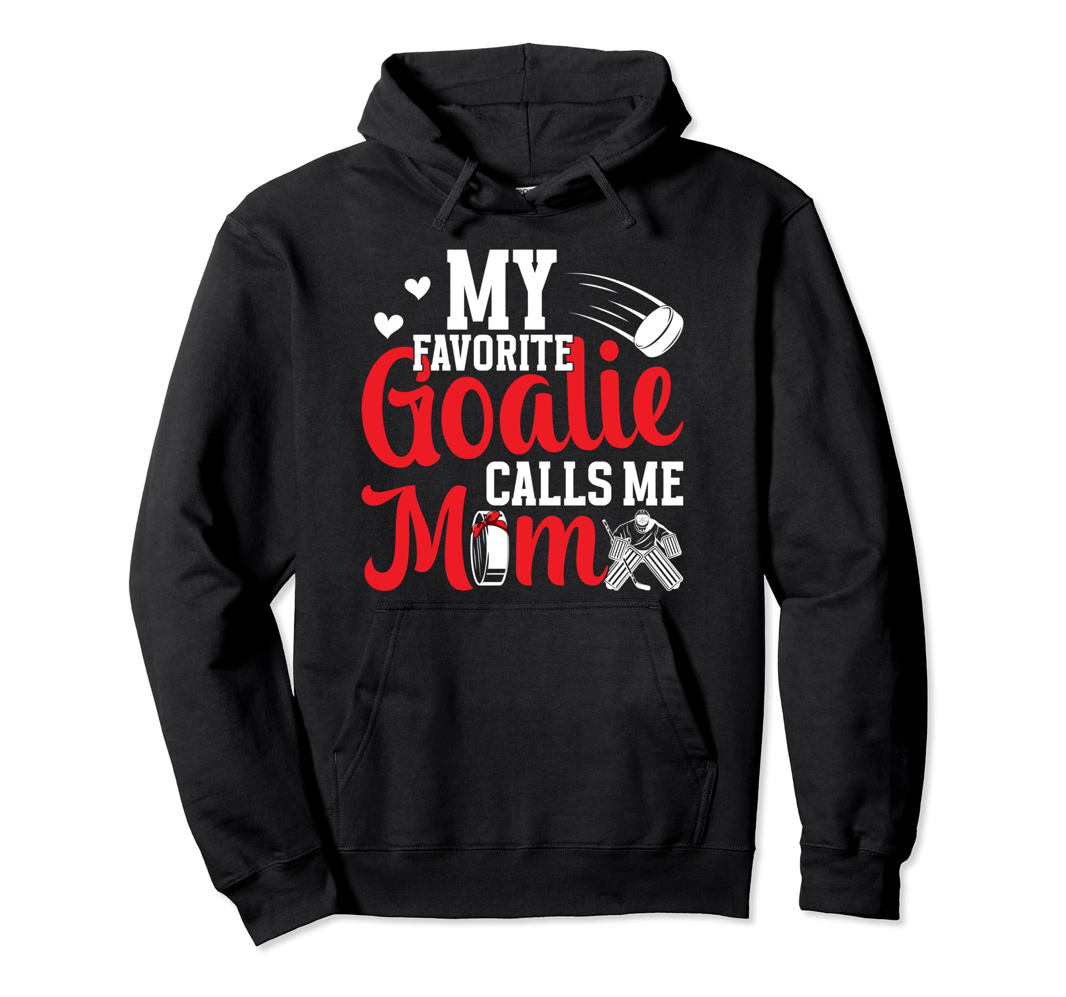 Ice Hockey Goalkeeper Mom Ice Hockey Goalie Hoodie - Trendy Graphic Unisex - T-Shirt, Sweatshirt, Hoodie