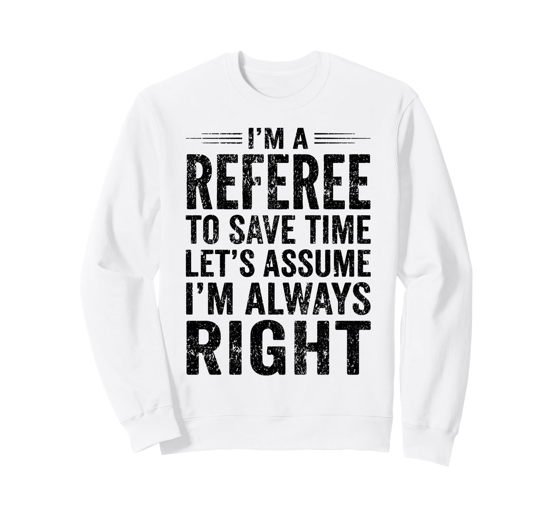 Funny Referee Soccer Football Sports Sweatshirt - Graphic Print Men Women - T-Shirt, Sweatshirt, Hoodie