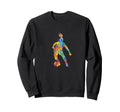 Colorful Soccer Player And Sweatshirt - Streetwear Style Men Women - T-Shirt, Sweatshirt, Hoodie