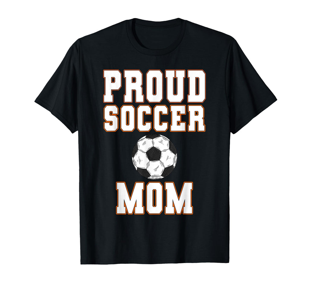 Proud Soccer Mom Game Day Sports Parent T-Shirt - Trendy Graphic for Adults - T-Shirt, Sweatshirt, Hoodie