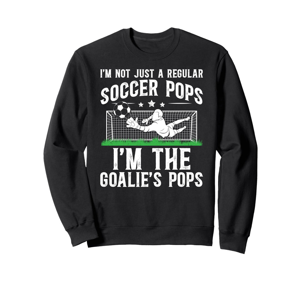 Im Soccer Goalie Pops Soccer Sweatshirt - Minimalist Print Unisex - T-Shirt, Sweatshirt, Hoodie