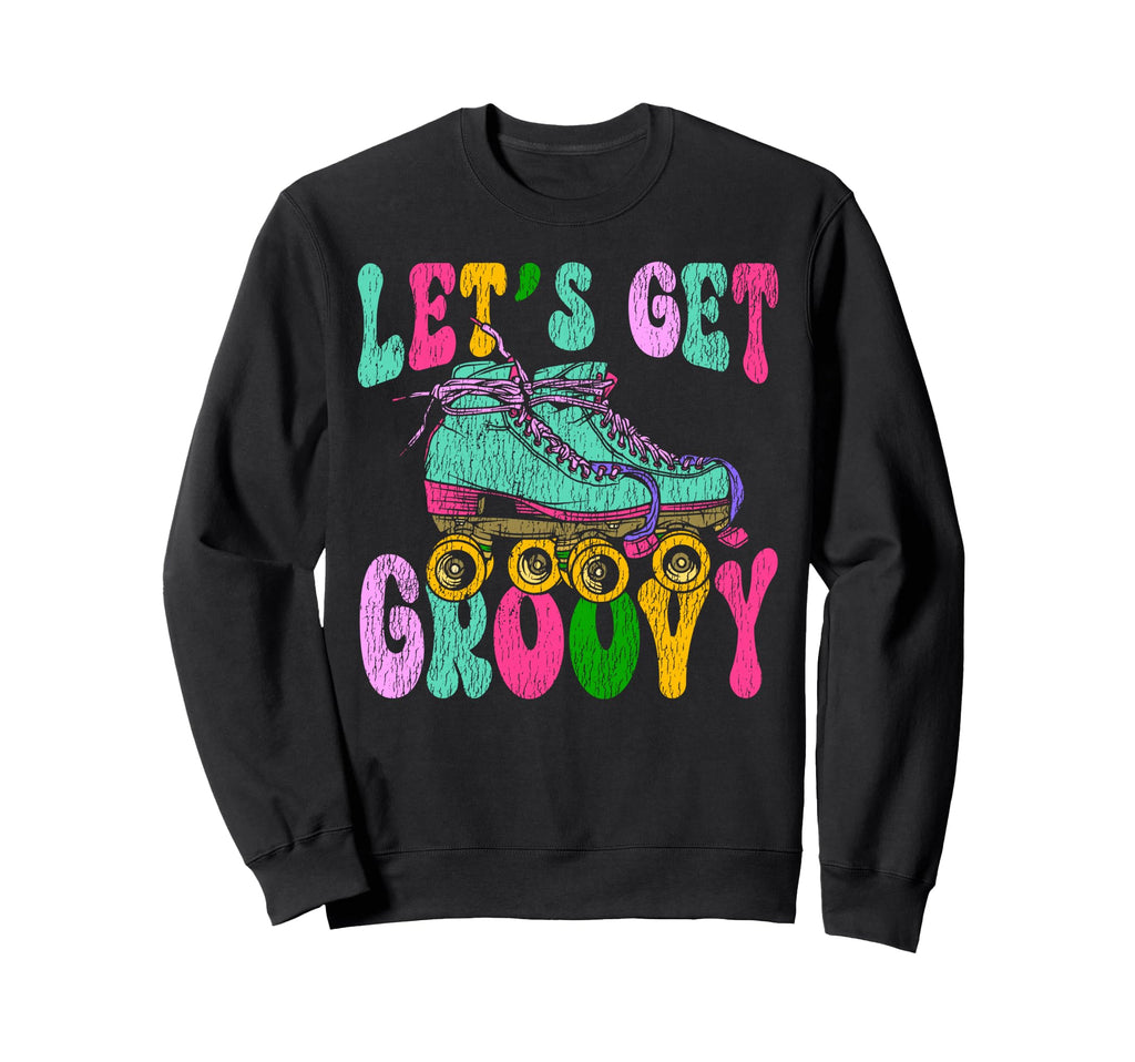 Roller Skating Skate 1970S Lets Get Sweatshirt - Unique Graphic Men Women - T-Shirt, Sweatshirt, Hoodie