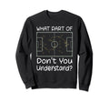 Funny Soccer Coach Tactic Diagram Sweatshirt - Fun Novelty Design Unisex - T-Shirt, Sweatshirt, Hoodie