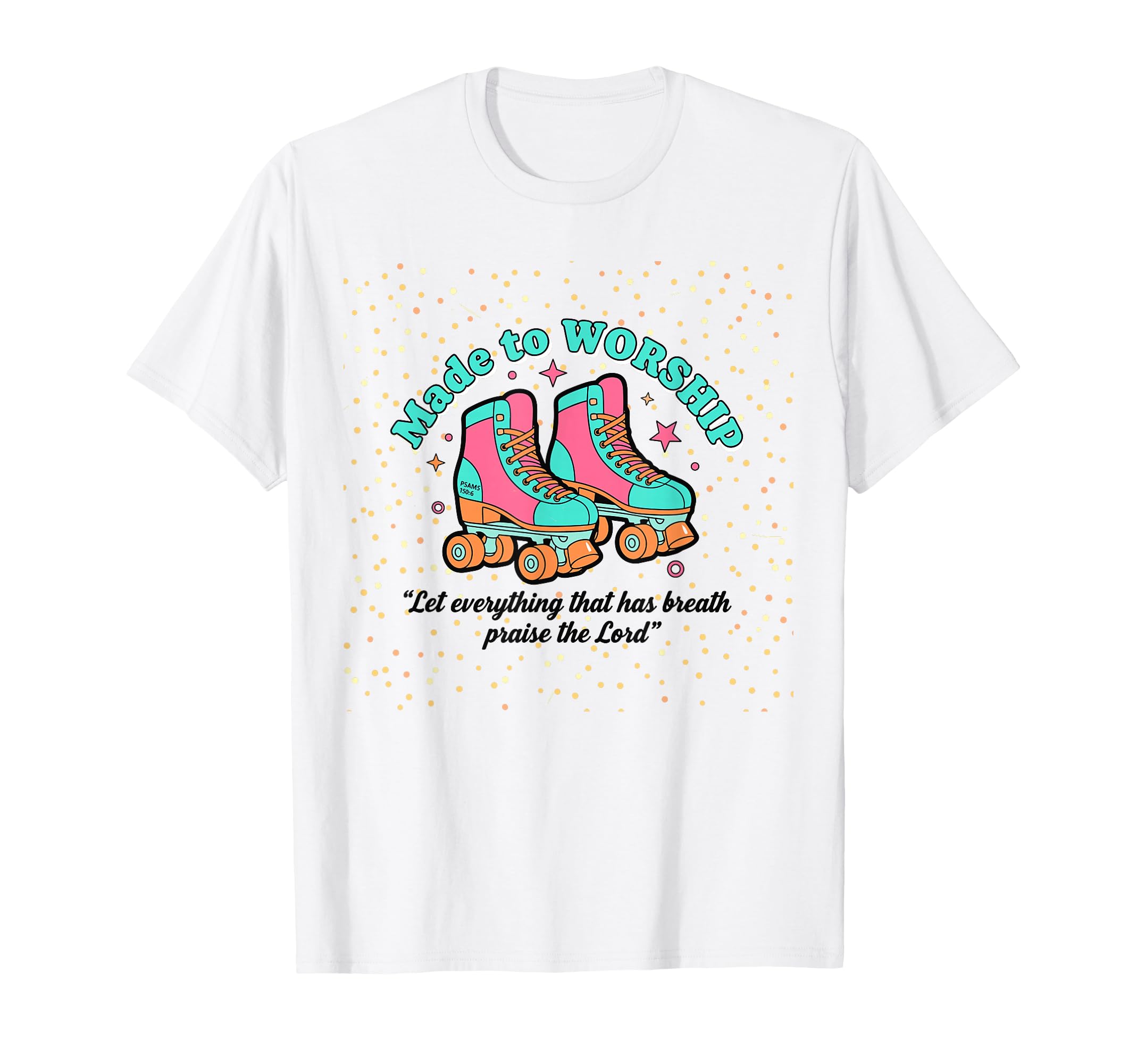 Created To Worship Colorful Faith T-Shirt - Casual Everyday Wear for Adults - T-Shirt, Sweatshirt, Hoodie
