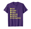 Soccer Eat Sleep Pray Soccer Repeat T-Shirt - Custom Art Print Men Women - T-Shirt, Sweatshirt, Hoodie