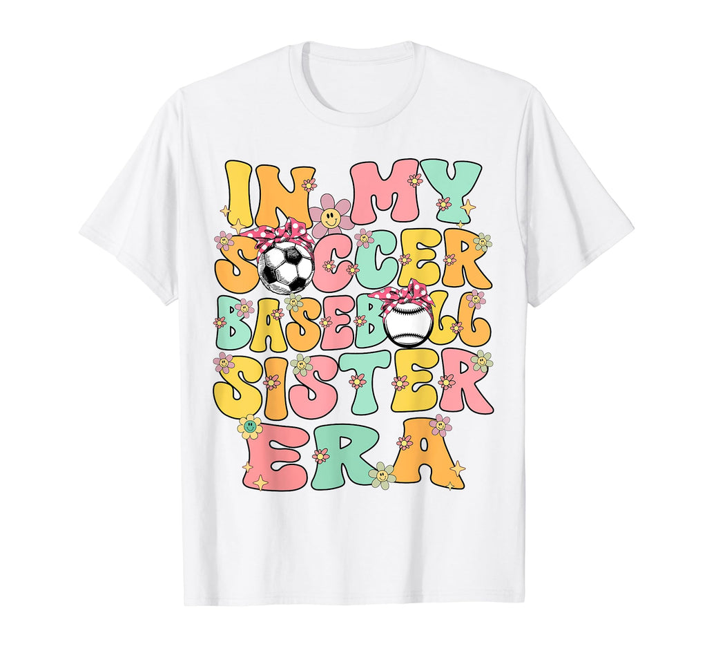 My Soccer Baseball Sister Era T-Shirt - Aesthetic Graphic for Adults - T-Shirt, Sweatshirt, Hoodie