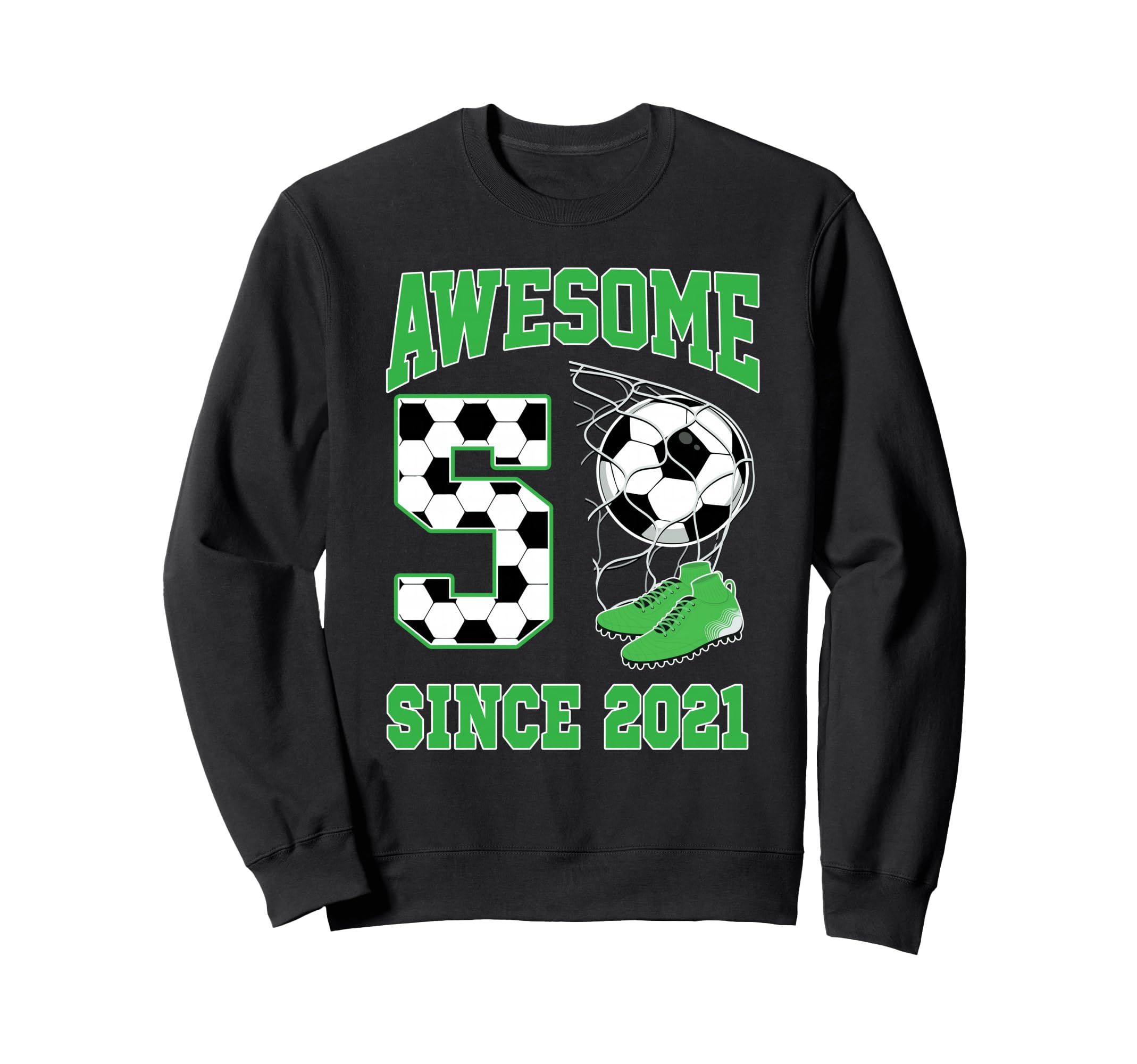 5 Year Old Awesome 5 Since 2021 Sweatshirt - Casual Everyday Wear Unisex - T-Shirt, Sweatshirt, Hoodie