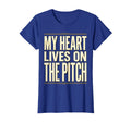 My Heart Lives Pitch Soccer T-Shirt - Graphic Print Men Women - T-Shirt, Sweatshirt, Hoodie