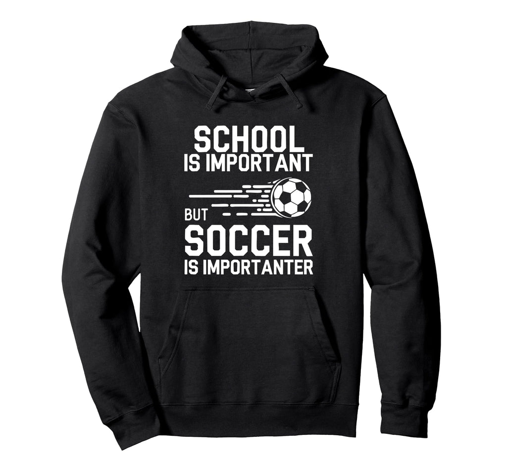 Funny Soccer Lovers Soccer Player Hoodie - Unique Graphic for Adults - T-Shirt, Sweatshirt, Hoodie