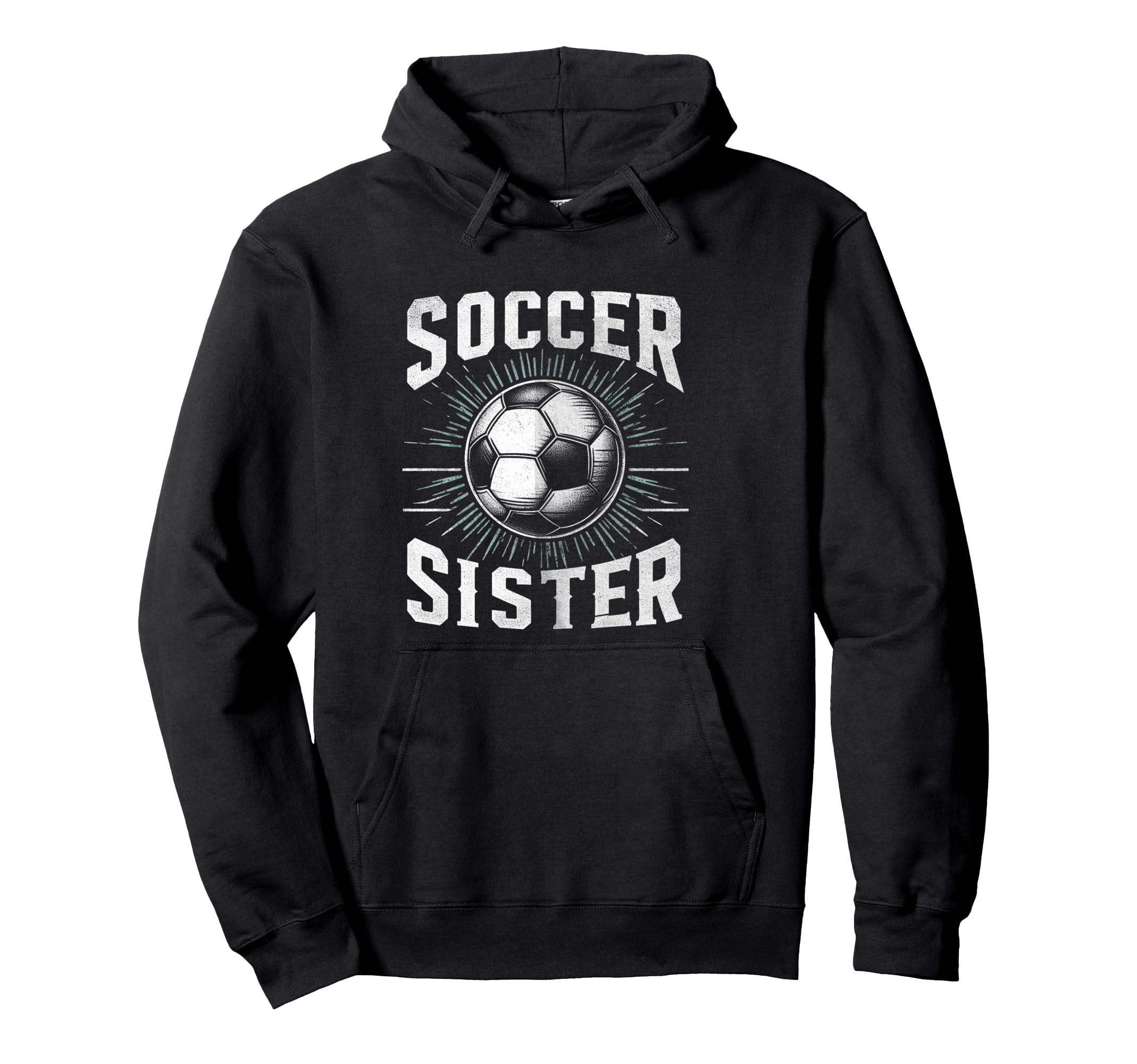 Soccer Sister Football Lover Gifts Hoodie - Custom Art Print Men Women - T-Shirt, Sweatshirt, Hoodie