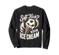 Soft Kick Go Get Ice Cream Soccer Sweatshirt - Aesthetic Graphic Men Women - T-Shirt, Sweatshirt, Hoodie