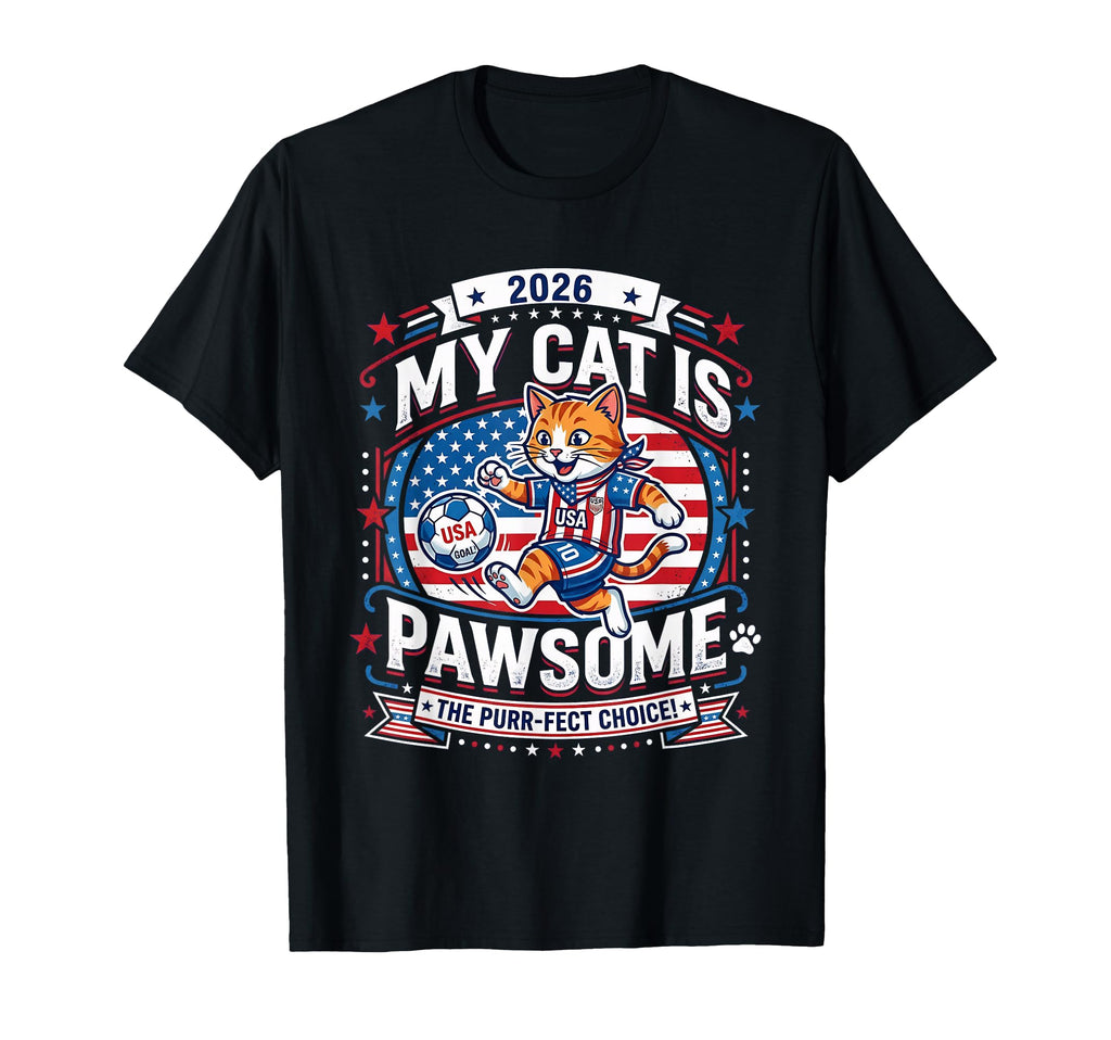 2026 My Cat Is Pawsome Funny Patriot T-Shirt - Unique Graphic Unisex - T-Shirt, Sweatshirt, Hoodie