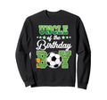 Soccer Uncle Birthday Party Sweatshirt - Casual Everyday Wear Men Women - T-Shirt, Sweatshirt, Hoodie