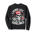 Soccer Mama Living Life Sidelines Sweatshirt - Trendy Graphic for Adults - T-Shirt, Sweatshirt, Hoodie