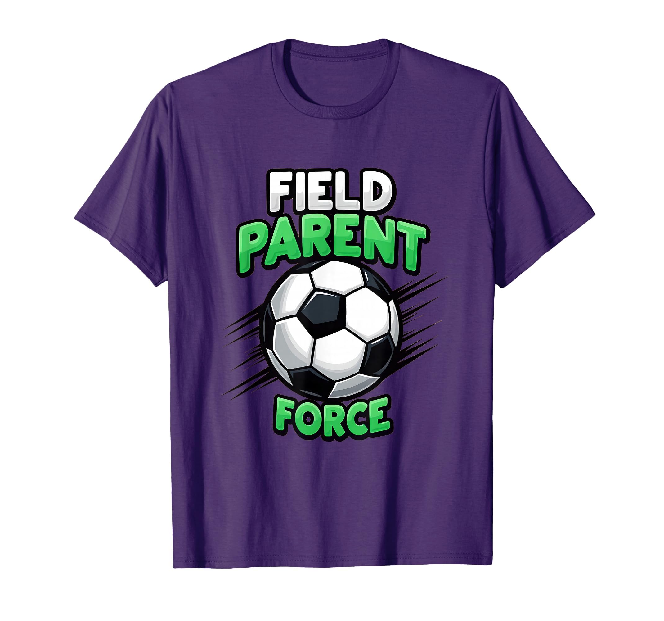 Field Parent Force Soccer Mom T-Shirt - Custom Art Print Unisex - T-Shirt, Sweatshirt, Hoodie