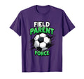 Field Parent Force Soccer Mom T-Shirt - Trendy Graphic Men Women - T-Shirt, Sweatshirt, Hoodie